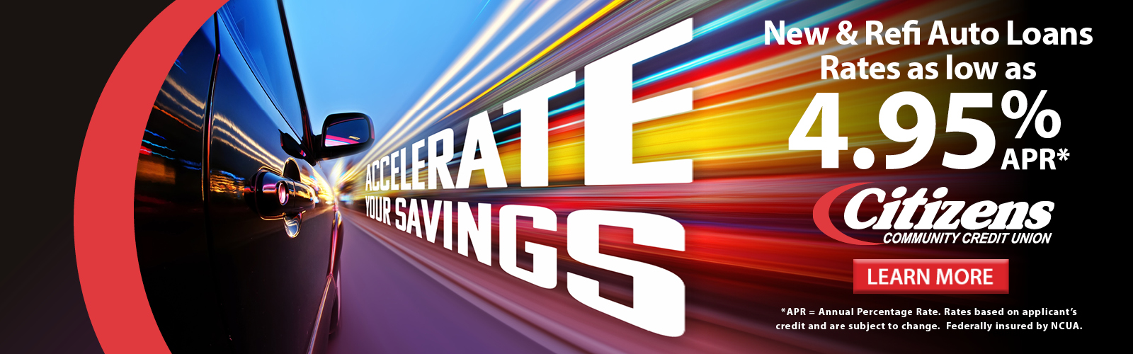 Accelerate Your Savings. Low Rates on New & Refi Auto Loans. Click here to learn more.